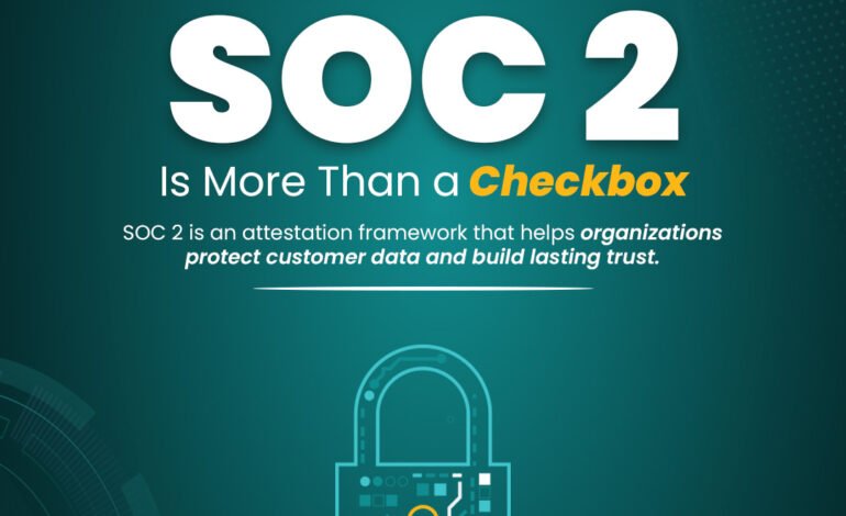 SOC 2 Is More Than a Checkbox: Why Modern SaaS Companies Treat It as a Growth Strategy